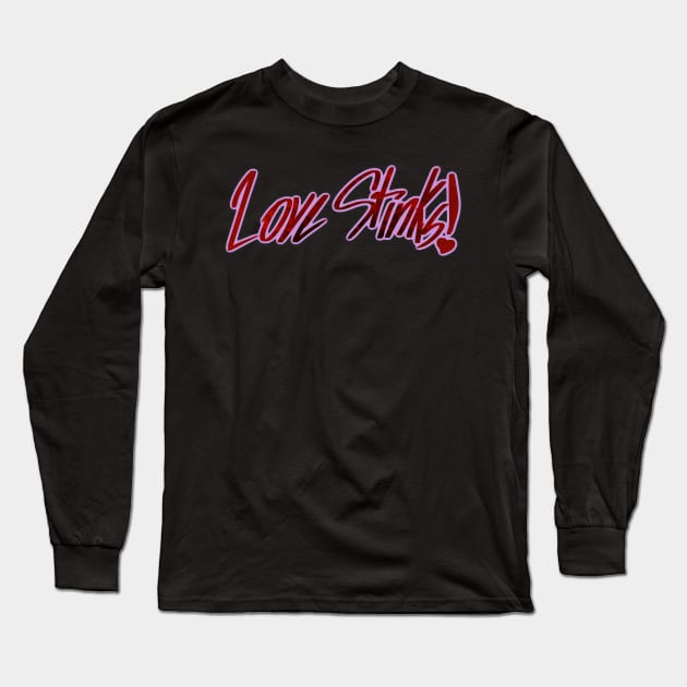 Love Stinks (Text) Long Sleeve T-Shirt by Ray-Fillet